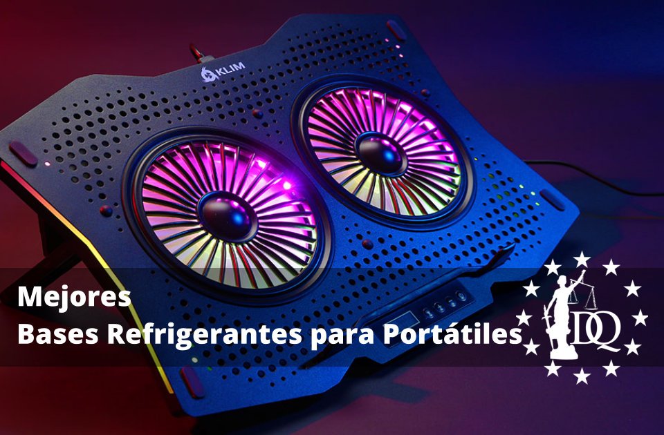 Mejores Bases Refrigerantes para Portátiles