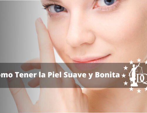 Consejos para Tener la Piel Suave y Bonita