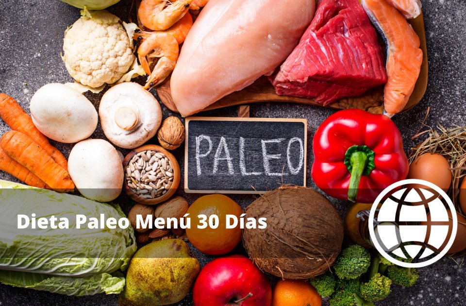 Dieta Paleo Menú 30 Días