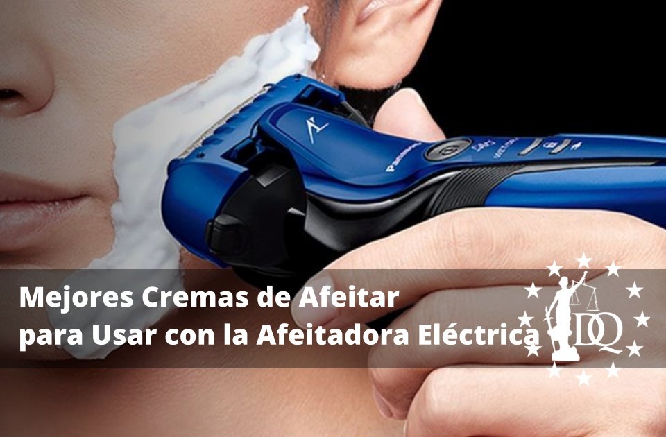 Mejores Cremas de Afeitar para Usar con la Afeitadora Eléctrica