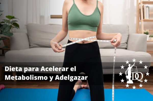 Dieta para Acelerar el Metabolismo y Adelgazar