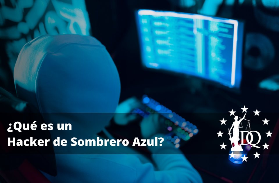 Qué es un Hacker de Sombrero Azul