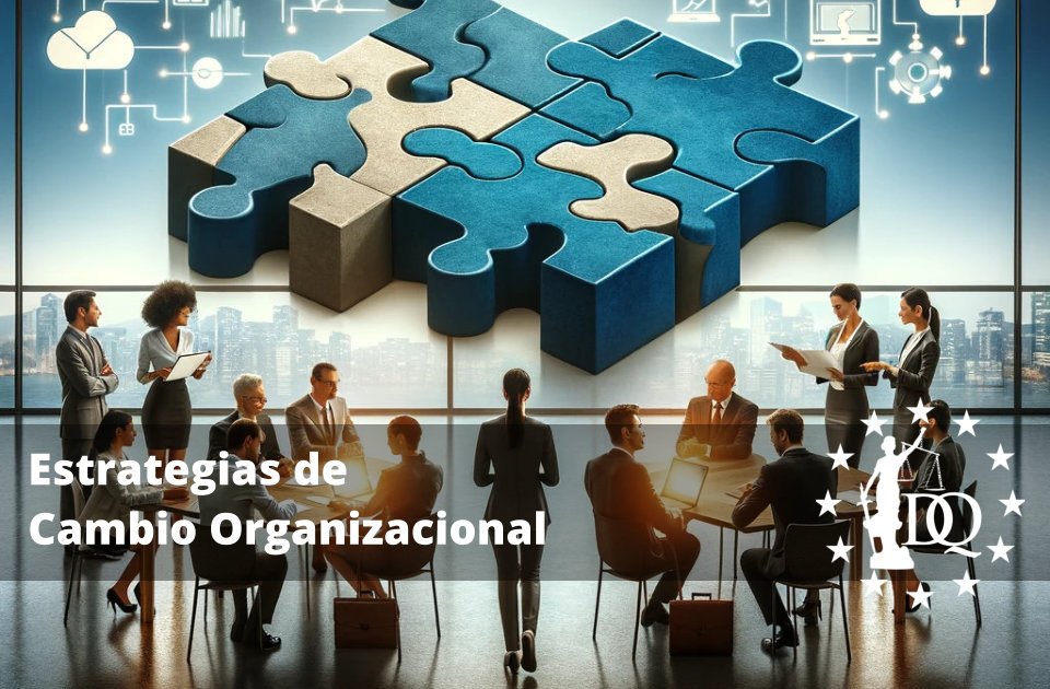 Estrategias de Cambio Organizacional