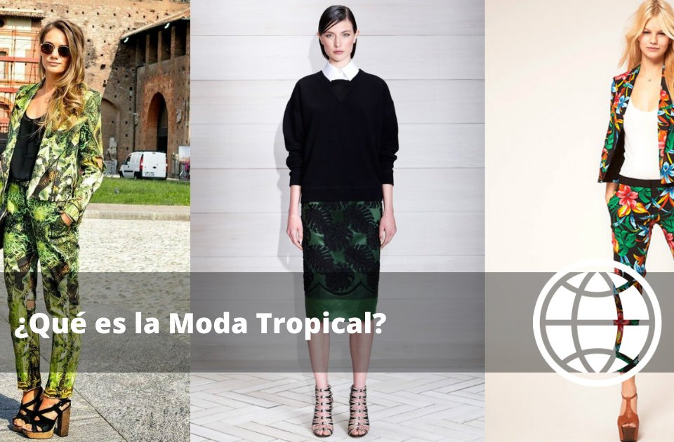 Qué es la Moda Tropical