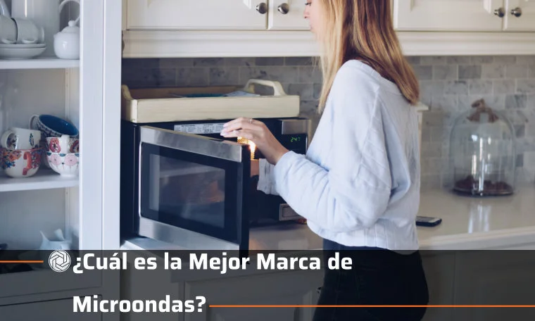 Cuál es la Mejor Marca de Microondas