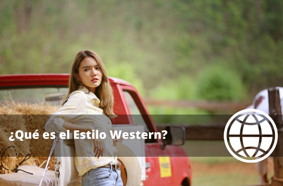 Qué es el Estilo Western